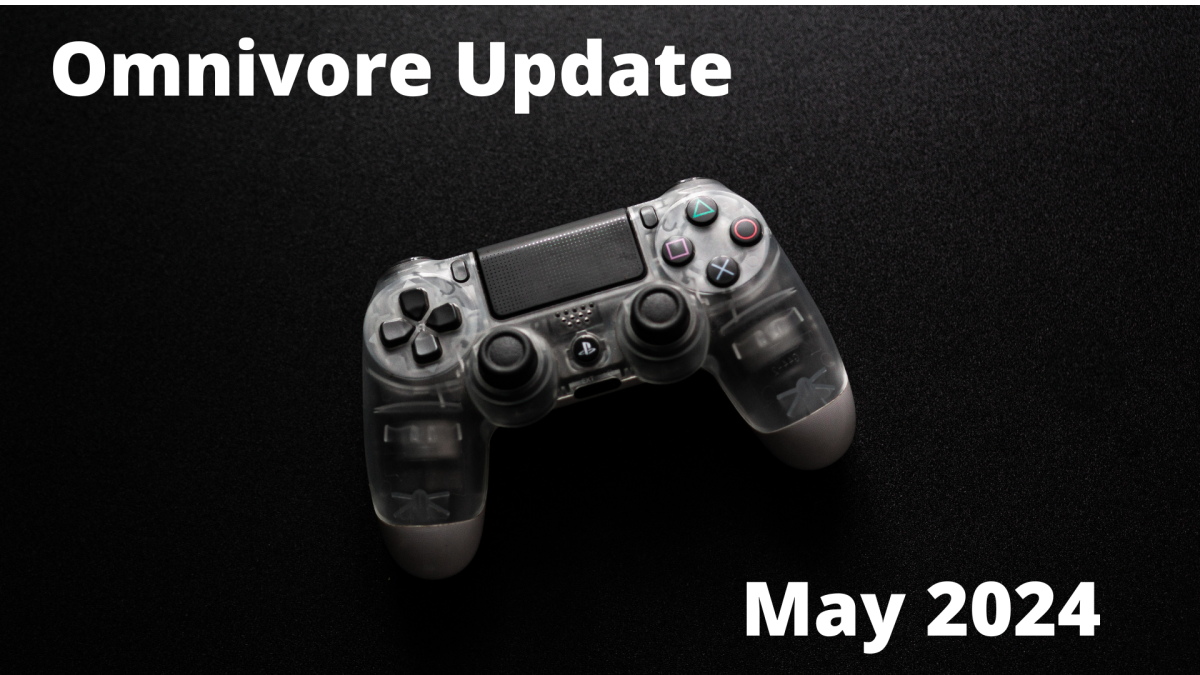 Omnivore Update – May 2024